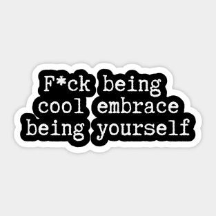 Embrace Yourself Sticker